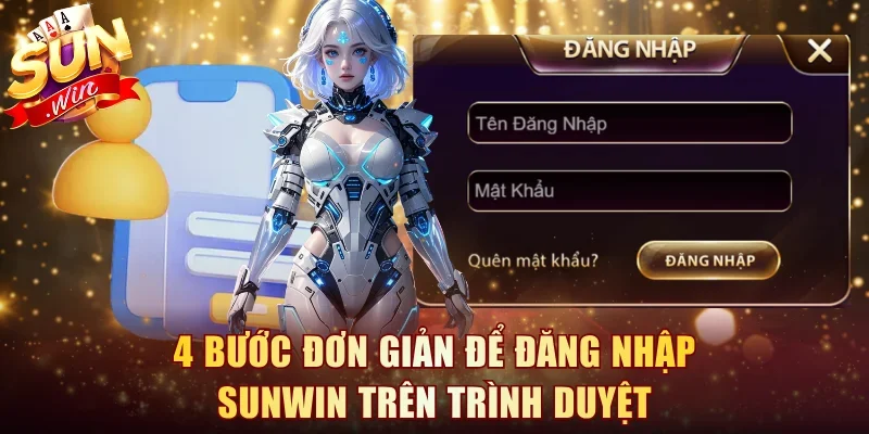 4 bước đơn giản để đăng nhập Sunwin trên trình duyệt