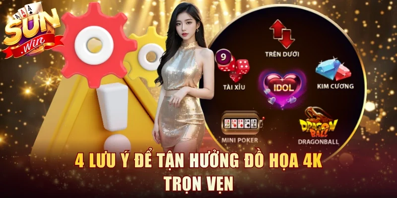 4 lưu ý để tận hưởng đồ họa 4K trọn vẹn