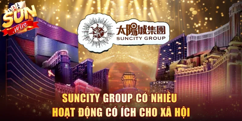 5 đóng góp ý nghĩa làm nên thương hiệu Suncity