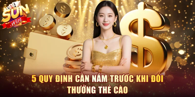 5 quy định cần nắm trước khi đổi thưởng thẻ cào