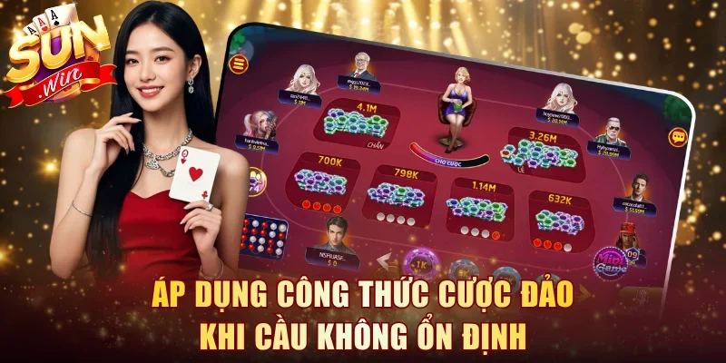 Áp dụng công thức cược đảo khi cầu không ổn định