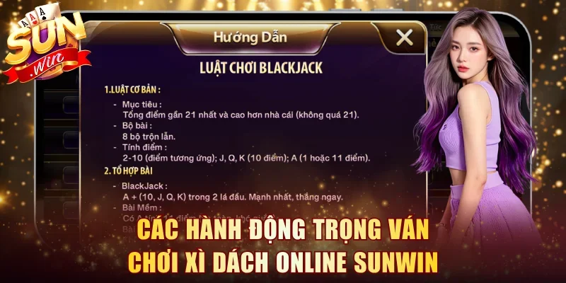 Các hành động trọng ván chơi Xì Dách online Sunwin