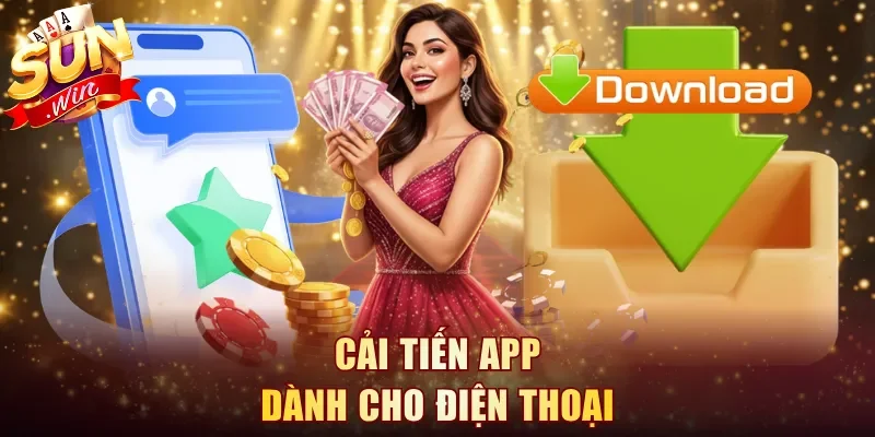 Cải tiến app dành cho điện thoại