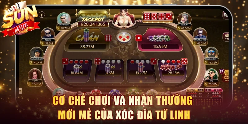 Cơ chế chơi và nhận thưởng mới mẻ của xóc đĩa Tứ Linh