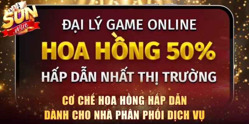 Cơ chế hoa hồng hấp dẫn dành cho nhà phân phối dịch vụ
