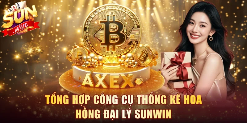 Công cụ thống kê hoa hồng đại lý Sunwin