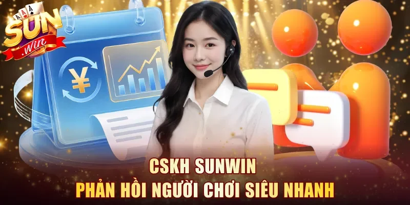 CSKH Sunwin phản hồi người chơi siêu nhanh