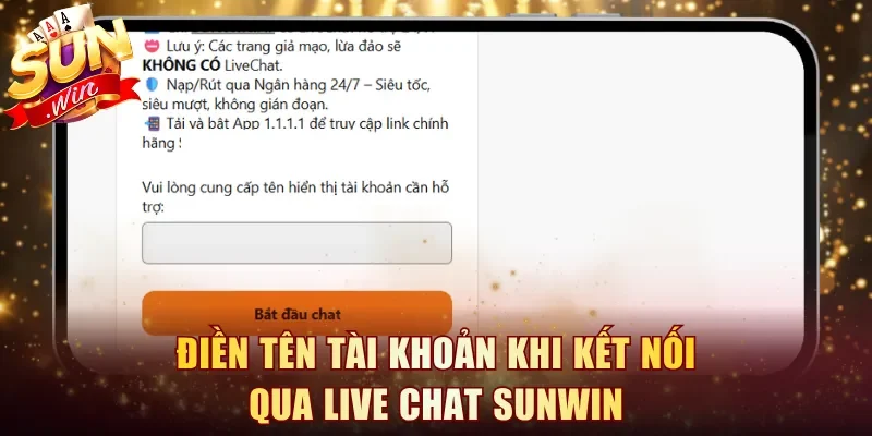 Điền tên tài khoản khi kết nối qua live chat Sunwin