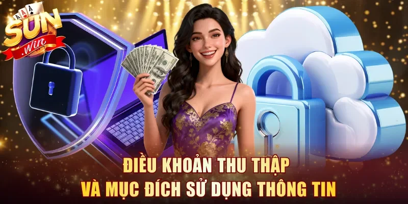 Điều khoản thu thập và mục đích sử dụng thông tin