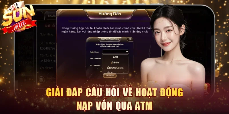 Giải đáp câu hỏi về hoạt động nạp vốn qua ATM