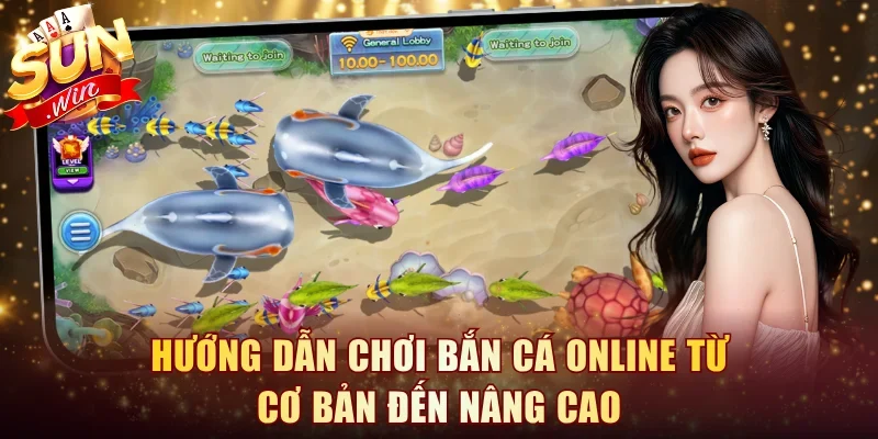 Hướng dẫn chơi Bắn Cá online
