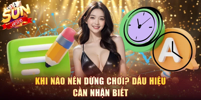 Khi nào nên dừng chơi