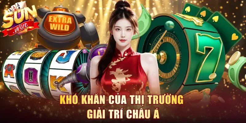 Khó khăn của thị trường giải trí Châu Á