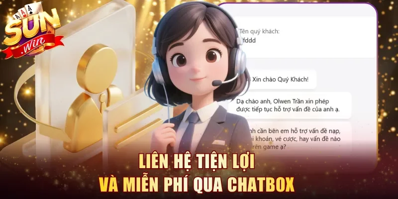 Liên hệ tiện lợi và miễn phí qua chatbox