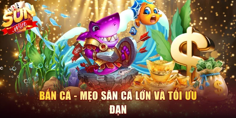 Mẹo bắn cá
