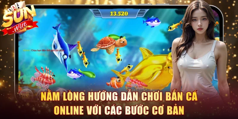 Nằm lòng hướng dẫn chơi Bắn Cá online với các bước cơ bản