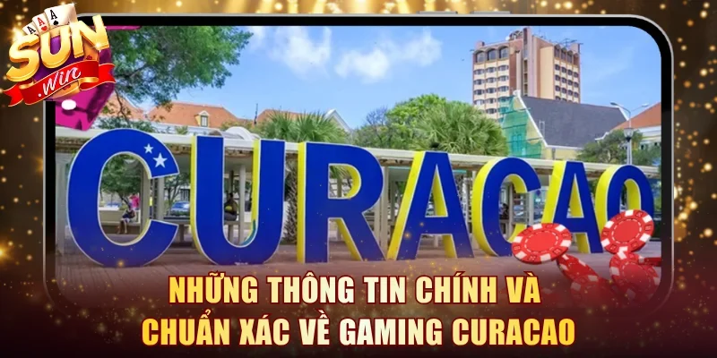 Những thông tin chính và chuẩn xác về Gaming Curaçao