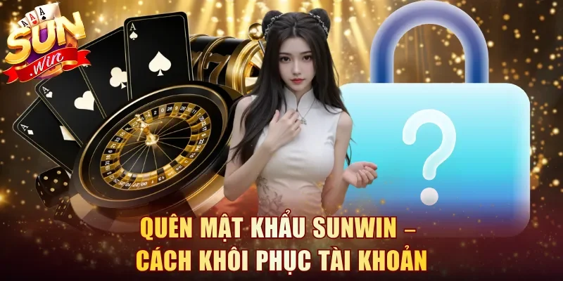 Quên mật khẩu Sunwin