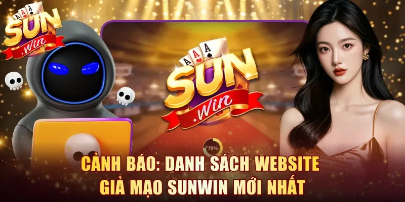Sunwin giả mạo