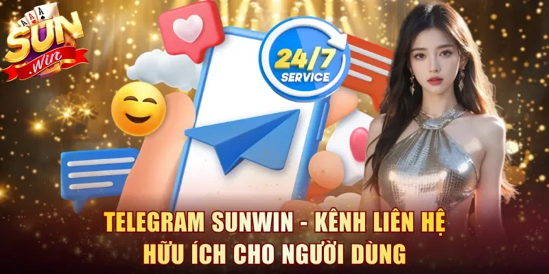 Telegram Sunwin - Kênh liên hệ hữu ích cho người dùng