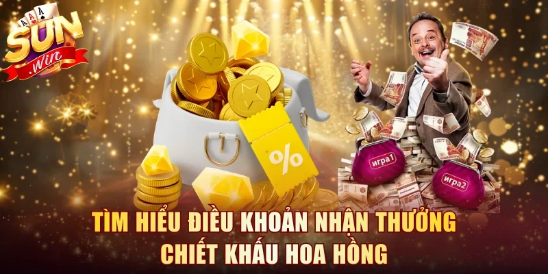 Tìm hiểu điều khoản nhận thưởng chiết khấu hoa hồng