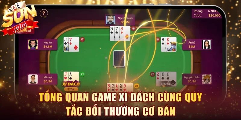 Tổng quan game Xì Dách cùng quy tắc đổi thưởng cơ bản