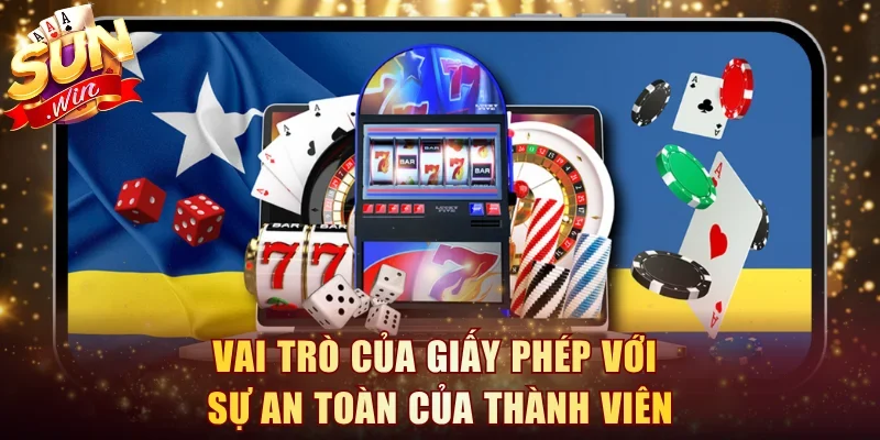 Vai trò của giấy phép với sự an toàn của thành viên